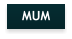 MUM