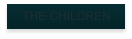 THE CHILDREN