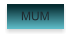 MUM