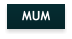 MUM