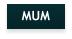 MUM